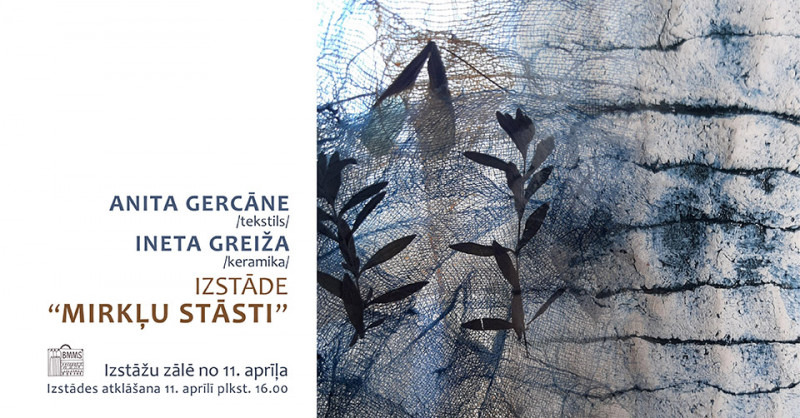 Anitas Gercānes un Inetas Greižas darbu izstāde "Mirkļu stāsti"