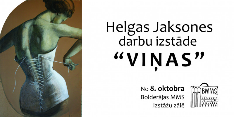 Helgas Jaksones darbu izstāde "Viņas"