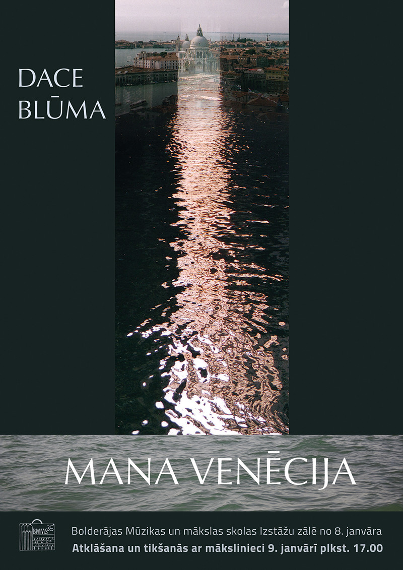 Daces Blūmas darbu izstāde "Mana Venēcija"